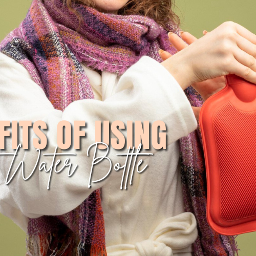 5 Benefits of using Hot Water Bottles