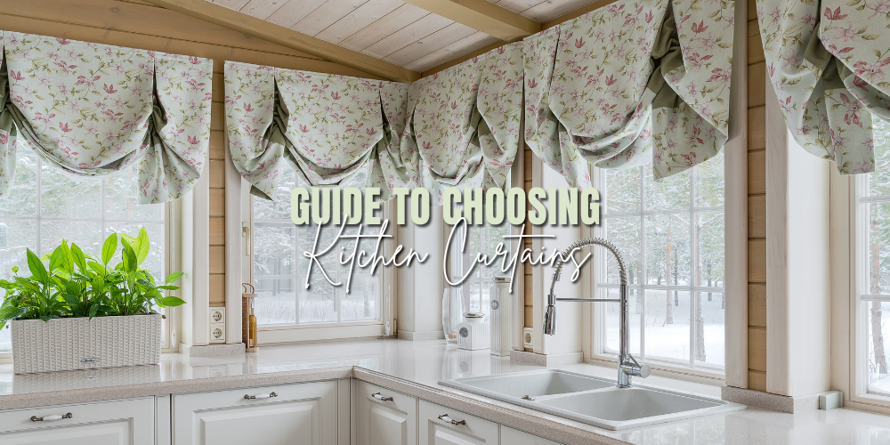 A Practical Guide to Choosing Kitchen Curtains