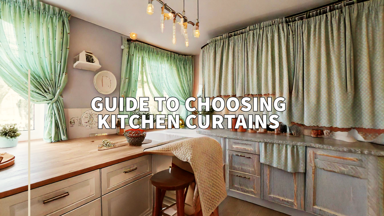 A Practical Guide to Choosing Kitchen Curtains