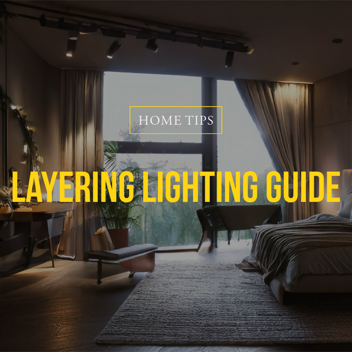Guide to Layering Lighting in Your Home