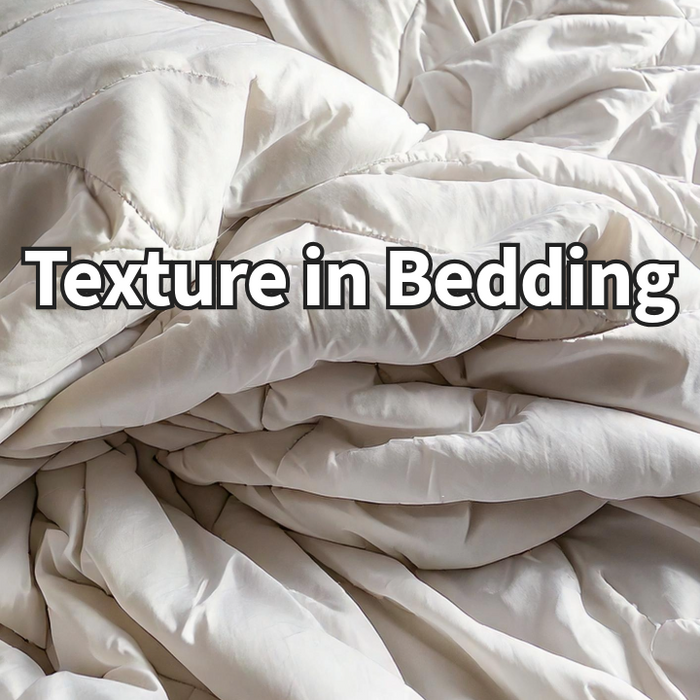 The Impact of Texture On Bedding